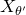 upper X Subscript theta prime