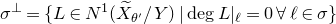 sigma Superscript up tack Baseline equals left brace upper L element of upper N Superscript 1 Baseline left parenthesis upper X overtilde Subscript theta Sub Superscript prime Subscript Baseline divided by upper Y right parenthesis vertical bar degree upper L vertical bar Subscript script l Baseline equals 0 for all script l element of sigma right brace