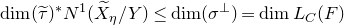 dimension left parenthesis tau overtilde right parenthesis Superscript asterisk Baseline upper N Superscript 1 Baseline left parenthesis upper X overtilde Subscript eta Baseline divided by upper Y right parenthesis less than or equals dimension left parenthesis sigma Superscript up tack Baseline right parenthesis equals dimension upper L Subscript upper C Baseline left parenthesis upper F right parenthesis