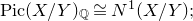 upper P i c left parenthesis upper X divided by upper Y right parenthesis Subscript double struck upper Q Baseline approximately equals upper N Superscript 1 Baseline left parenthesis upper X divided by upper Y right parenthesis semicolon
