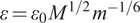 epsilon equals epsilon 0 upper M 1 slash 2 m minus 1 slash 6