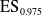 normal upper E normal upper S Subscript 0.975