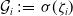script upper G Subscript i Baseline colon equals sigma left parenthesis zeta Subscript i Baseline right parenthesis