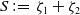 upper S colon equals zeta 1 plus zeta 2