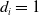 d Subscript i Baseline equals 1