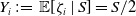 upper Y Subscript i Baseline colon equals double struck upper E left bracket zeta Subscript i Baseline vertical bar upper S right bracket equals upper S divided by 2
