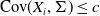 normal upper C normal o normal v left parenthesis upper X Subscript i Baseline comma normal upper Sigma right parenthesis less than or equals c