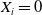 upper X Subscript i Baseline equals 0