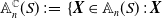 double struck upper A Subscript n Superscript double struck upper C Baseline left parenthesis upper S right parenthesis colon equals left brace bold italic upper X element of double struck upper A Subscript n Baseline left parenthesis upper S right parenthesis colon bold italic upper X