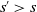 s prime greater than s