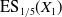 normal upper E normal upper S Subscript 1 divided by 5 Baseline left parenthesis upper X 1 right parenthesis