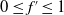 0 less than or equals f prime less than or equals 1