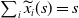 sigma summation Underscript i Endscripts ModifyingAbove x With tilde Subscript i Baseline left parenthesis s right parenthesis equals s