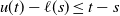 u left parenthesis t right parenthesis minus script l left parenthesis s right parenthesis less than or equals t minus s