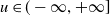 u element of left parenthesis negative normal infinity comma plus normal infinity right bracket