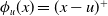 phi Subscript u Baseline left parenthesis x right parenthesis equals left parenthesis x minus u right parenthesis Superscript plus