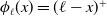 phi Subscript script l Baseline left parenthesis x right parenthesis equals left parenthesis script l minus x right parenthesis Superscript plus
