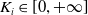 upper K Subscript i Baseline element of left bracket 0 comma plus normal infinity right bracket