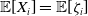 double struck upper E left bracket upper X Subscript i Baseline right bracket equals double struck upper E left bracket zeta Subscript i Baseline right bracket