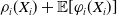 rho Subscript i Baseline left parenthesis upper X Subscript i Baseline right parenthesis plus double struck upper E left bracket phi Subscript i Baseline left parenthesis upper X Subscript i Baseline right parenthesis right bracket