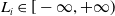upper L Subscript i Baseline element of left bracket negative normal infinity comma plus normal infinity right parenthesis