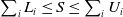 sigma summation Underscript i Endscripts upper L Subscript i Baseline less than or equals upper S less than or equals sigma summation Underscript i Endscripts upper U Subscript i