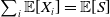 sigma summation Underscript i Endscripts double struck upper E left bracket upper X Subscript i Baseline right bracket equals double struck upper E left bracket upper S right bracket