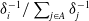 delta Subscript i Superscript negative 1 Baseline divided by sigma summation Underscript j element of upper A Endscripts delta Subscript j Superscript negative 1