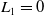 upper L 1 equals 0
