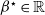 beta Superscript star Baseline element of double struck upper R