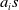 a Subscript i Baseline s