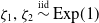 zeta 1 comma zeta 2 tilde Overscript normal i normal i normal d Endscripts normal upper E normal x normal p left parenthesis 1 right parenthesis