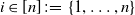 i element of left bracket n right bracket colon equals StartSet 1 comma ellipsis comma n EndSet