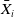 upper X overbar Subscript i
