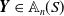 bold italic upper Y element of double struck upper A Subscript n Baseline left parenthesis upper S right parenthesis