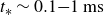 t Subscript asterisk Baseline tilde 0.1 minus 1 normal m normal s