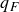 q Subscript upper F