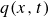 q left parenthesis x comma t right parenthesis