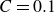 upper C equals 0.1