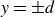 y equals plus or minus d