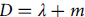 upper D equals lamda plus m