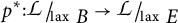 p super asterisk colon script L forward slash lax B yields script L forward slash lax E