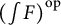 (integral of F) to the o p power