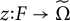 z colon upper F right arrow normal upper Omega overtilde