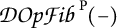 Script D O p Fib super P (-) where D O p Fib is in a calligraphic font followed by a superscript capital P and a dash inside parentheses.