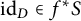 id Subscript upper D Baseline element of f Superscript asterisk Baseline upper S