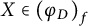 upper X element of left parenthesis phi Subscript upper D Baseline right parenthesis Subscript f