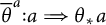 theta bar super a colon a double arrow theta sub asterisk a