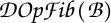 Script D O p script F i b (script B)