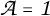 Script capital A equals 1